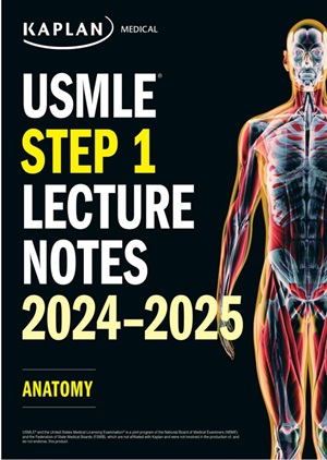 کتاب Kaplan USMLE Step 1 Lecture Notes 2024-2025 Anatomy