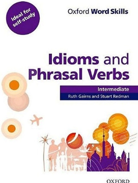 کتاب Oxford word Skills Idioms and Phrasal Verbs Intermediate