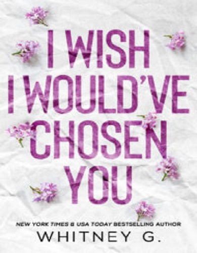کتاب رمان زبان I Wish I Would ve Chosen You
