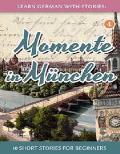 کتاب داستان آلمانی Momente in Munchen