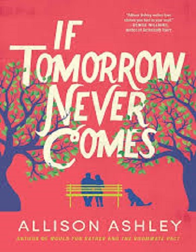 کتاب رمان انگلیسی If Tomorrow Never Comes