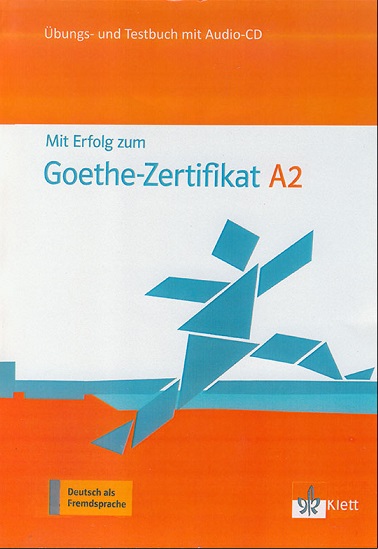 کتاب زبان آلمانی آزمون Mit Erfolg zum Goethe Zertifikat A2 testbuch